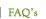 FAQ's